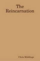 The Reincarnation 143572447X Book Cover