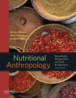 Nutritional Anthropology: Biocultural Perspectives on Food and Nutrition 0767411978 Book Cover