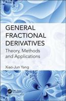 General Fractional Derivatives: Theory, Methods and Applications 1138336165 Book Cover