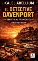 IL DETECTIVE DAVENPORT - Delitto al tramonto: il caso SeaView (Italian Edition) B0GPKJM13Z Book Cover