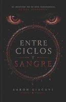 Entre Ciclos y Sangre (Spanish Edition) B0HBW2R2YJ Book Cover