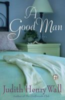 A Good Man 0684873885 Book Cover