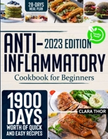 2023 Edition Anti-Inflammatory Cookbook for Beginners B0BXMX4P3T Book Cover