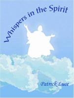 Whispers in the Spirit: A Book of Prayers 1420862235 Book Cover