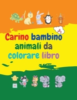 Carino bambino animali da colorare libro: Adorabili cuccioli di animali da colorare dai 3 anni in su Cuccioli di animali del bosco super carini Libro ... per ragazze e ragazzi 3986210202 Book Cover