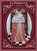 La Dogaressa: & Other Poems 0999479504 Book Cover