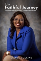 The Faithful Journey : From Georgia Road Jamaica to Louisiana Bayou Region 1950088154 Book Cover