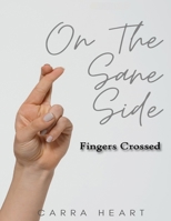 On The Sane Side: Fingers Crossed B08JDTNCYP Book Cover