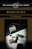 Bucket of Face 1936383314 Book Cover