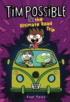 Tim Possible & the Ultimate Road Trip (4) 153449278X Book Cover