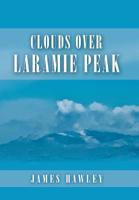 Clouds over Laramie Peak 1796031607 Book Cover