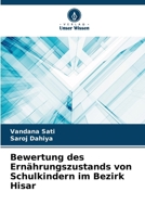 Bewertung des Ernährungszustands von Schulkindern im Bezirk Hisar 6202348682 Book Cover