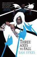 Three Axes to Fall 0316363529 Book Cover