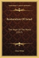 Restoration of Israel: The Hope of the World 1021988650 Book Cover