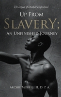 Up from Slavery; an Unfinished Journey: The Legacy of Dunbar High School 1964804442 Book Cover