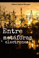 Entre met�foras y electrones B09PHHB8BW Book Cover