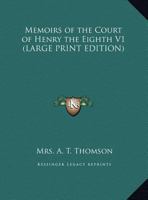 Memoirs of the Court of Henry the Eighth V1 135862951X Book Cover