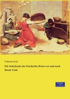 Die Schicksale Der Friederike Brion VOR Und Nach Ihrem Tode 1176097768 Book Cover