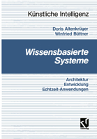 Wissensbasierte Systeme: Architektur, Entwicklung, Echtzeitanwendungen - Eine Praxisgerechte Einfuhrung 3528052449 Book Cover