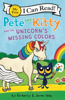 Pete the Kitty and the Unicorn's Missing Colors B0GN2FRQFK Book Cover