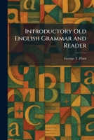 Introductory Old English Grammar and Reader 1025747666 Book Cover