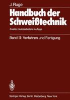 Handbuch der Schweißtechnik: Band 2: Verfahren und Fertigung 3642965687 Book Cover