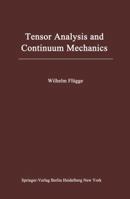 Tensor Analysis and Continuum Mechanics 3642883842 Book Cover