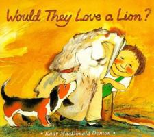 Would they love a lion? 0753450186 Book Cover