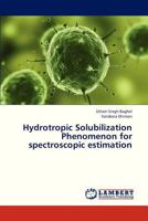 Hydrotropic Solubilization Phenomenon for spectroscopic estimation 3659309729 Book Cover