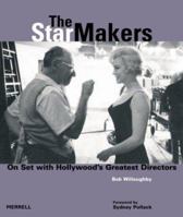 The Star Makers: On Set With Hollywood's Greatest Directors 1858942330 Book Cover