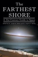 The Farthest Shore: A 21st Century Guide to Space 1926592077 Book Cover