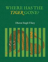 Where has the Tiger Gone? 9383145994 Book Cover