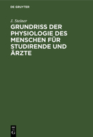 Grundriss Der Physiologie Des Menschen Für Studirende Und Ärzte 3112396650 Book Cover