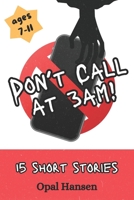 Don't Call at 3am!: Book 2: Eerie Encounters - 15 Short Stories for Kids B0CKRBV6Q5 Book Cover