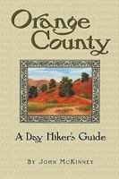 Orange County, a Day Hiker's Guide 0978657519 Book Cover