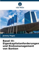 Basel III: Eigenkapitalanforderungen und Risikomanagement von Banken 6205931222 Book Cover