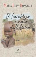Il Bambino Venuto Dall'africa 1081649259 Book Cover
