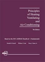 Principles of Heating Ventilating and Air Conditioning: A Textbook with Design Data Based on the 2013 Ashrae Handbook Fundamentals 193650457X Book Cover