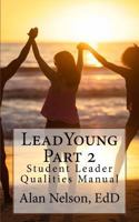 LeadYoung Part II : Student Leader Qualities Manual 1979665060 Book Cover