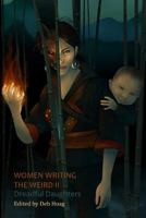 Women Writing the Weird II: Dreadful Daughters 1907133445 Book Cover