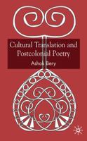 Cultural Translation and Postcolonial Poetry: Reflexive Worlds 1403933103 Book Cover