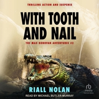 With Tooth and Nail: Thrilling Action and Suspense B0F47BHRSK Book Cover