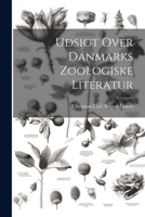 Udsigt Over Danmarks Zoologiske Literatur 1022066706 Book Cover