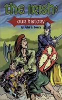 The Irish: Our History 1587210789 Book Cover