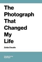 The Photograph That Changed My Life 173991340X Book Cover