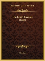 Das Leben Juvenals (1888) 1169523854 Book Cover