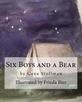 Six Boys and a Bear 1539738574 Book Cover