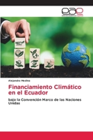 Financiamiento Climático en el Ecuador (Spanish Edition) 6202142731 Book Cover