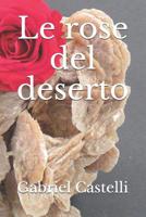 Le Rose del Deserto 1791318088 Book Cover