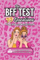 The BFF Test: 99 Questions To Ask Your Best Friend B09S6D3VGP Book Cover